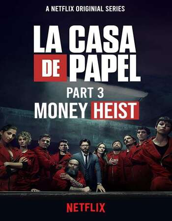 Download Money Heist (Season 3) WEB-DL Complete Dual Audio Hindi 720p | 480p [1.2GB] download