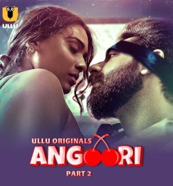 Download [18+] Angoori Part 2 (2023) WEB-DL Hindi Ullu Originals Web Series 1080p | 720p | 480p [200MB] download