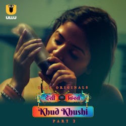 Download [18+] Khud Khushi Part 2 WEB-DL Hindi Ullu Originals Web Series 1080p | 720p | 480p [400MB] download