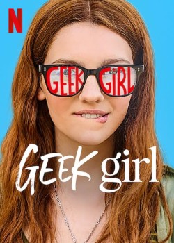 Download Geek Girl (Season 1) WEB-DL Hindi Dubbed Web Series Netflix 1080p | 720p | 480p [1GB] download