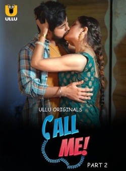 Download [18+] Call Me Part 2 (2024) WEB-DL Hindi Ullu Originals Web Series 1080p | 720p | 480p [250MB] download
