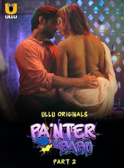 Download [18+] Painter Babu Part 2 (2024) WEB-DL Hindi Ullu Originals Web Series 1080p | 720p | 480p [350MB] download